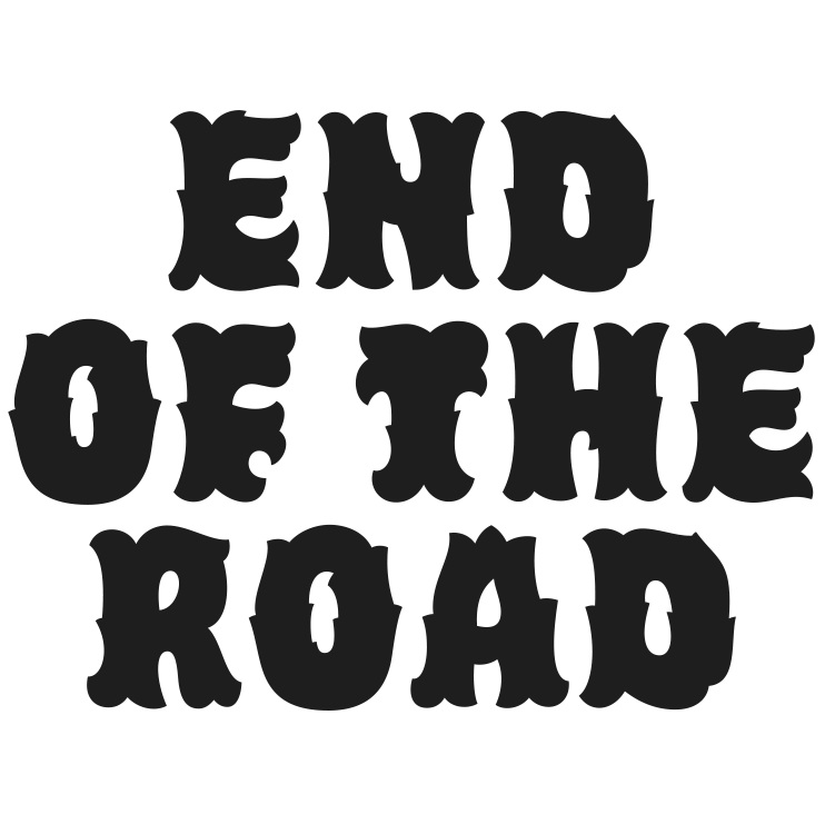 End of the Road